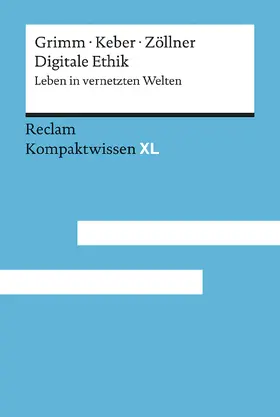 Grimm / Keber / Zöllner |  Digitale Ethik | Buch |  Sack Fachmedien