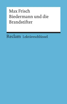 Heizmann |  Lektüreschlüssel zu Max Frisch: Biedermann und die Brandstifter | Buch |  Sack Fachmedien