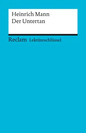 Mann / Pelster |  Der Untertan. Lektüreschlüssel für Schüler | Buch |  Sack Fachmedien