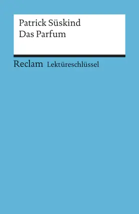 Bernsmeier |  Lektüreschlüssel zu Patrick Süskind: Das Parfum | Buch |  Sack Fachmedien