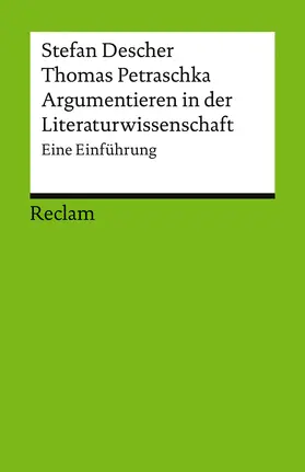 Descher / Petraschka |  Argumentieren in der Literaturwissenschaft. Eine Einführung | Buch |  Sack Fachmedien