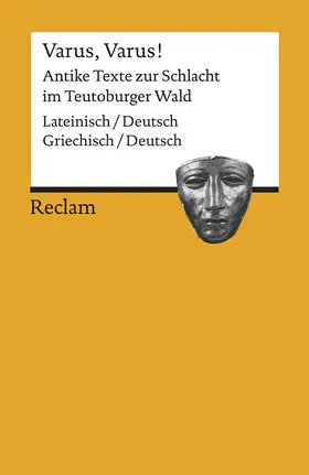 Walther |  Varus, Varus!. Antike Texte zur Schlacht im Teutoburger Wald. Zweisprachige Ausgabe | Buch |  Sack Fachmedien