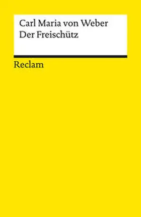 Weber / Kolb |  Der Freischütz | Buch |  Sack Fachmedien
