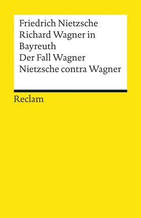 Nietzsche |  Richard Wagner in Bayreuth. Der Fall Wagner. Nietzsche contra Wagner | Buch |  Sack Fachmedien