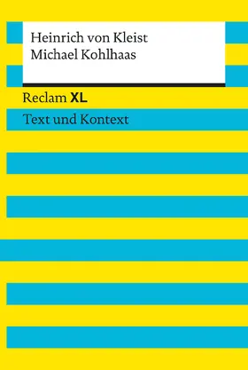 von Kleist / Kellermann / Scholz |  Michael Kohlhaas. Textausgabe mit Kommentar und Materialien | Buch |  Sack Fachmedien