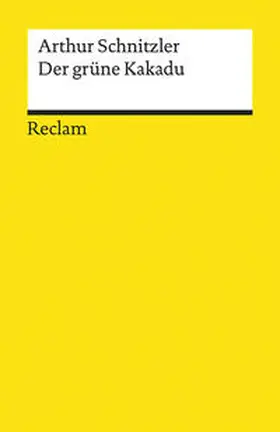 Schnitzler / Scheffel | Der grüne Kakadu | Buch | 978-3-15-019323-5 | sack.de