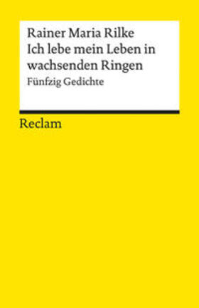 Rilke |  Ich lebe mein Leben in wachsenden Ringen | Buch |  Sack Fachmedien