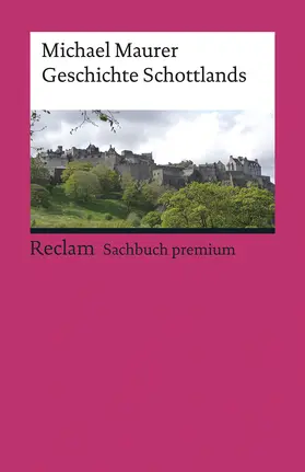 Maurer |  Geschichte Schottlands | Buch |  Sack Fachmedien