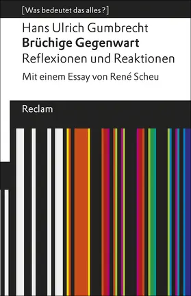 Gumbrecht / Scheu |  Brüchige Gegenwart | Buch |  Sack Fachmedien