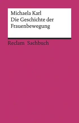Karl |  Die Geschichte der Frauenbewegung | Buch |  Sack Fachmedien