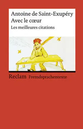 Antoine de Saint-Exupéry / Ernst Kemmner |  Avec le coeur | Buch |  Sack Fachmedien