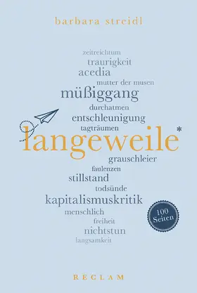 Streidl | Langeweile. 100 Seiten | Buch | 978-3-15-020453-5 | sack.de
