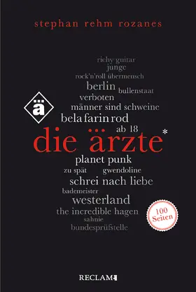 Rehm Rozanes |  Die Ärzte. 100 Seiten | Buch |  Sack Fachmedien