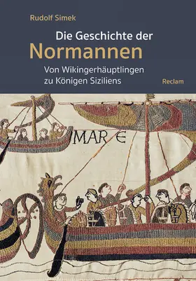 Simek |  Die Geschichte der Normannen. Von Wikingerhäuptlingen zu Königen Siziliens | eBook | Sack Fachmedien