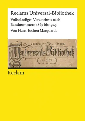 Marquardt |  Reclams Universal-Bibliothek. Vollständiges Verzeichnis nach Bandnummern 1867 bis 1945 | eBook | Sack Fachmedien