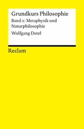 Detel |  Grundkurs Philosophie / Metaphysik und Naturphilosophie. Band 2: Metaphysik und Naturphilosophie | eBook | Sack Fachmedien