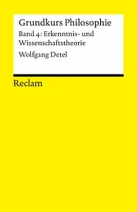 Detel |  Grundkurs Philosophie / Erkenntnis- und Wissenschaftstheorie. Band 4: Erkenntnis- und Wissenschaftstheorie | eBook | Sack Fachmedien