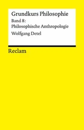 Detel |  Grundkurs Philosophie. Band 8: Philosophische Anthropologie | eBook | Sack Fachmedien