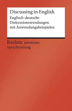 Hohmann |  Discussing in English. Englisch-deutsche Diskussionswendungen mit Anwendungsbeispielen. B1-B2 (GER) | eBook | Sack Fachmedien