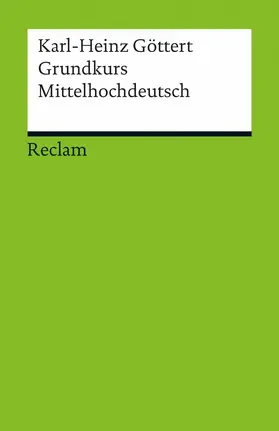Göttert |  Grundkurs Mittelhochdeutsch | eBook | Sack Fachmedien