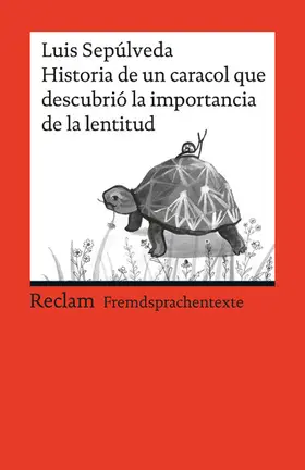 Sepúlveda / Schwermann |  Historia de un caracol que descubrió la importancia de la lentitud | eBook | Sack Fachmedien