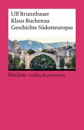 Brunnbauer / Buchenau |  Geschichte Südosteuropas | eBook | Sack Fachmedien