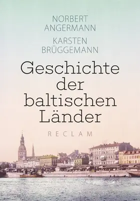 Angermann / Brüggemann |  Geschichte der baltischen Länder | eBook | Sack Fachmedien