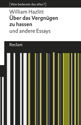Hazlitt |  Über das Vergnügen zu hassen und andere Essays | eBook | Sack Fachmedien