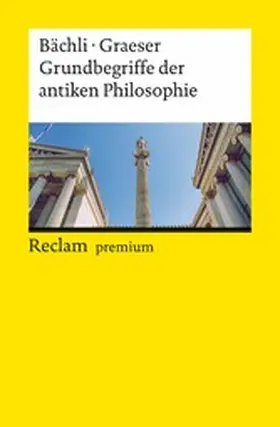 Bächli / Graeser | Grundbegriffe der antiken Philosophie | E-Book | sack.de