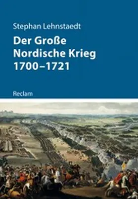 Lehnstaedt |  Der Große Nordische Krieg 1700-1721 | eBook | Sack Fachmedien