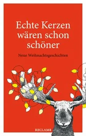 Hartlieb / Kaltenegger / Gieseking |  Echte Kerzen wären schon schöner. Neue Weihnachtsgeschichten | eBook | Sack Fachmedien