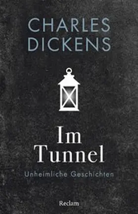 Dickens |  Im Tunnel. Unheimliche Geschichten | eBook | Sack Fachmedien