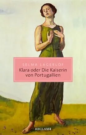 Lagerlöf / Haefs |  Klara oder Die Kaiserin von Portugallien | eBook | Sack Fachmedien
