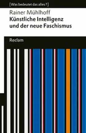Mühlhoff |  Künstliche Intelligenz und der neue Faschismus | eBook | Sack Fachmedien