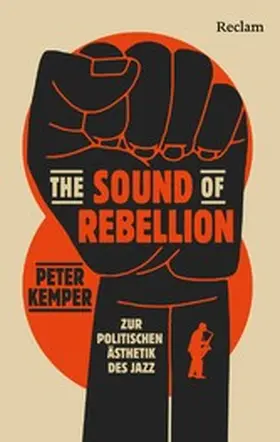 Kemper |  The Sound of Rebellion. Zur politischen Ästhetik des Jazz | eBook | Sack Fachmedien