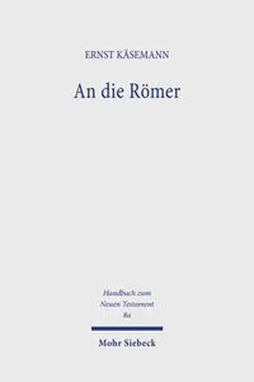 Käsemann |  An die Römer | Buch |  Sack Fachmedien