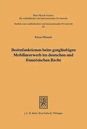 Minuth |  Besitzfunktionen beim gutgläubigen Mobiliarerwerb im deutschen und französischen Recht | Buch |  Sack Fachmedien