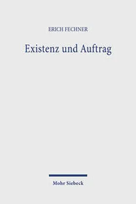 Fechner |  Existenz und Auftrag | Buch |  Sack Fachmedien