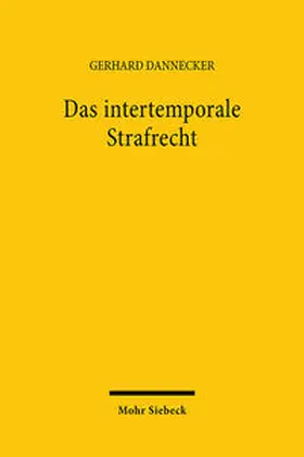 Dannecker |  Das intertemporale Strafrecht | Buch |  Sack Fachmedien