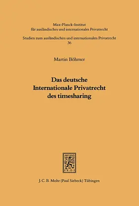 Böhmer |  Das deutsche Internationale Privatrecht des Timesharing | Buch |  Sack Fachmedien