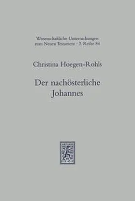 Hoegen-Rohls |  Der nachösterliche Johannes | Buch |  Sack Fachmedien