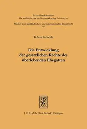 Fröschle |  Die Entwicklung der gesetzlichen Rechte des überlebenden Ehegatten | Buch |  Sack Fachmedien