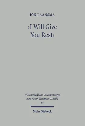 Laansma | I Will Give You Rest | Buch | 978-3-16-146639-7 | www2.sack.de
