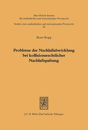 Kopp |  Probleme der Nachlaßabwicklung bei kollisionsrechtlicher Nachlaßspaltung | Buch |  Sack Fachmedien