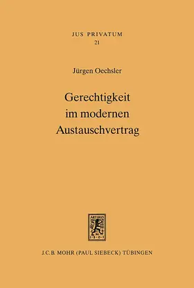 Oechsler |  Gerechtigkeit im modernen Austauschvertrag | Buch |  Sack Fachmedien