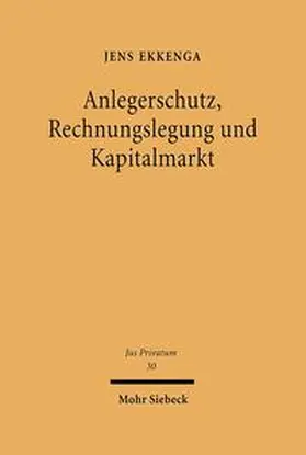 Ekkenga |  Anlegerschutz, Rechnungslegung und Kapitalmarkt | Buch |  Sack Fachmedien
