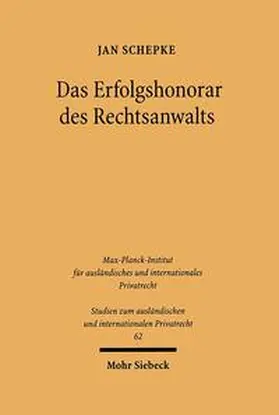 Schepke |  Das Erfolgshonorar des Rechtsanwalts | Buch |  Sack Fachmedien