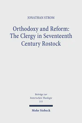 Strom |  Orthodoxy and Reform: The Clergy in Seventeenth Century Rostock | Buch |  Sack Fachmedien