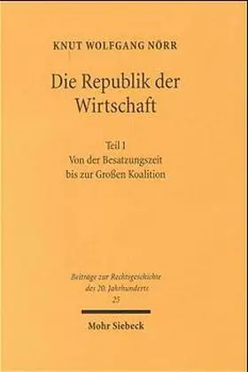 Nörr |  Die Republik der Wirtschaft | Buch |  Sack Fachmedien