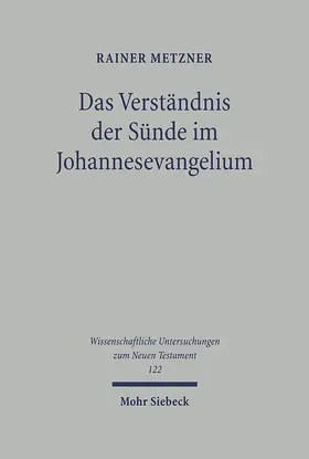 Metzner |  Das Verständnis der Sünde im Johannesevangelium | Buch |  Sack Fachmedien